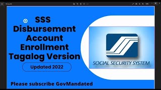 SSS Disbursement Account Enrollment Module  Tagalog Version  Updated 2022 [upl. by Nierman]