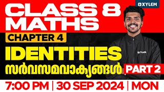 Class 8 Maths  Chapter 4  Identities  സർവസമവാക്യങ്ങൾ Part 2  Xylem Class 8 [upl. by Gassman276]