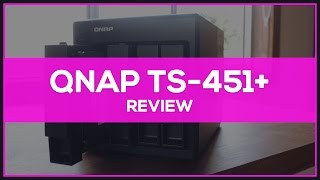 QNAP TS451 NAS  Review [upl. by Christabel]