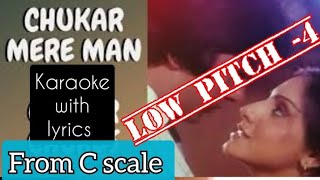 From C scale  Chookar mere mann ko  karaoke  with lyrics  Kishor kumar  4 scale [upl. by Anirehtac]