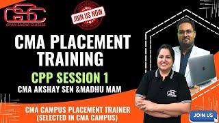 CPP SESSION 1  CMA CAMPUS PLACEMENT BATCH  CMA PLACEMENT  CMA AKSHAY SEN amp MADHU MAM [upl. by Ellenahc681]