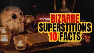 10 Bizarre Superstitions From Around The World 🌍 [upl. by Aenal]