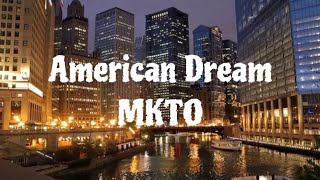 American Dream  MKTO Slowed [upl. by Lopez]