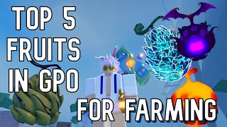 TOP 5 FRUITS FOR FARMING IN GPO Grand Piece Online Update 8 [upl. by Salangi986]