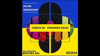 Carles DJ  Tomando Salsa ROTURA XXL Remix [upl. by Ennaul622]