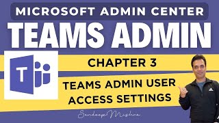 Microsoft Admin Center  Teams Chapter 3  Teams Admin User Access Settings  Microsoft 365 Tutorial [upl. by Nwatna]