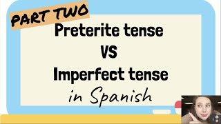 Preterite vs Imperfect in Spanish Part Two [upl. by Kacie]