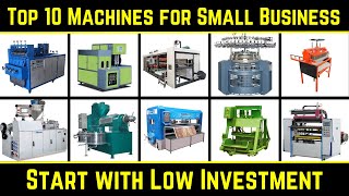 Top 10 Machines for Small Business with Low Investment [upl. by Dnumde]