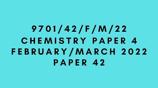 A LEVEL CHEMISTRY 9701 PAPER 4  FebruaryMarch 2022  Paper 42  970142FM22  SOLVED [upl. by Leraj533]