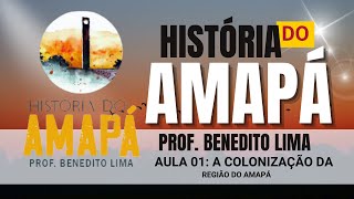 HISTÓRIA DO AMAPÁ  AULA 01 [upl. by Nabetse]