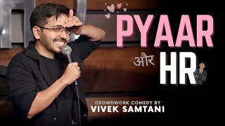 quotPyaar aur HRquot  Stand Up Comedy Crowdwork by Vivek Samtani [upl. by Tarttan]