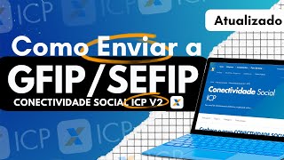 COMO ENVIAR DA GFIPSEFIP E GERAR DO GUIA DO FGTS NOVO ICONECTIVIDADE SOCIAL ICP V 2 ATUALIZADO [upl. by Yrrep829]