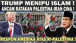 GENTING  RESPON AMERIKA ATAS RI PALESTINA❗️TRUMP MENIPU ISLAM amp ANCAM RATAKAN ISLAM CINA IRAN 😱 [upl. by Massimiliano]