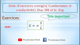 Série dexercice corrigé  conductivité et conductance 1bac SM et ScExp [upl. by Quillan]