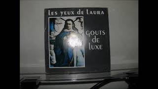 Gouts De Luxe  Les yeux de Laura 1986 [upl. by Attenoj823]