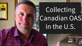 Collecting Canadian OAS in the US [upl. by Jyoti]