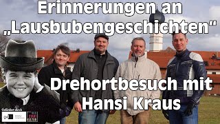 Lausbubengeschichten  Drehortbesuch mit Hansi Kraus in Beuerberg  Mit Sebastian und Paddy [upl. by Neehar]