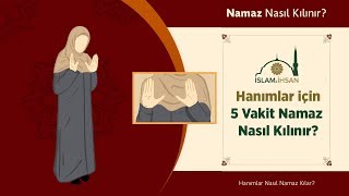 Beş Vakit Namaz Nasıl Kılınır Kadınlar için Tüm Namazların Kılınışı [upl. by Nej724]