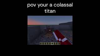 pov your a colassal titan in AOT [upl. by Ayatnahs]