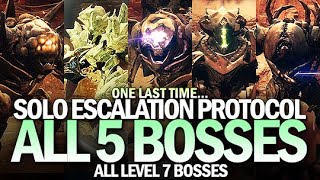 Before Its Gone Solo All 5 Escalation Protocol Final Bosses Destiny 2 [upl. by Weathers59]