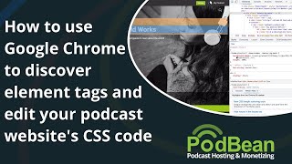 How to use Google Chrome to discover element tags and edit your podcast websites CSS code [upl. by Raman]