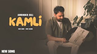 Kamli  Amrinder Gill New Song New Album Official Video  Judaa 3  New Song [upl. by Atikin679]