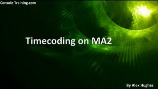 MA2 Time Coding on MA2onPC v29 and lower [upl. by Mokas198]