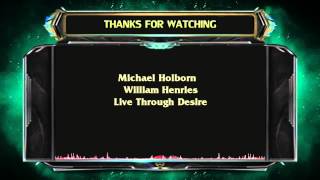 Michael Holborn amp William Henries  Live Through Desire [upl. by Tonry]