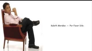 Kaleth Morale  Por Favor Dile   LETRA [upl. by Akeit]