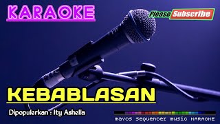 KEBABLASAN Ity Ashella KARAOKE [upl. by Lenssen916]