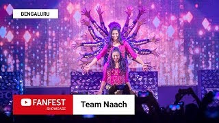 Team Naach  YouTube FanFest Showcase Bengaluru 2018 [upl. by Azerila]