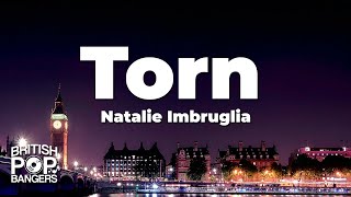 Natalie Imbruglia  Torn Lyrics [upl. by Lolly]