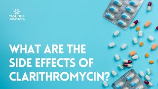 What are the side effects of Clarithromycin [upl. by Yekciv]