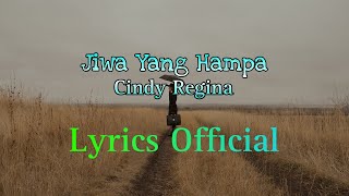 Jiwa Yang Hampa  Cindy Regina Lyrics Official [upl. by Enninaej787]