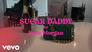 Kylie Morgan  Sugar Daddy Official Lyric Video [upl. by Amieva62]