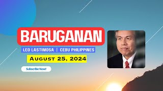 Baruganan ni Leo Lastimosa  August 25 2024 [upl. by Attiuqaj859]