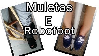 Meu trauma do tornozelo Muletas e Robofoot [upl. by Hamer]