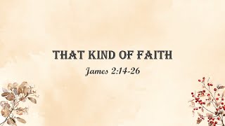 That Kind of Faith  James 21426 [upl. by Cull]