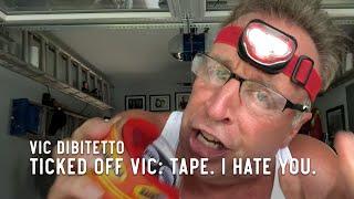 Ticked Off Vic Tape I hate you [upl. by Buford466]