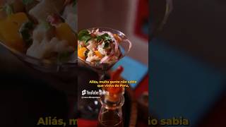 Cada prato uma historia cada mordida uma viagem  Ceviche [upl. by Ewan427]