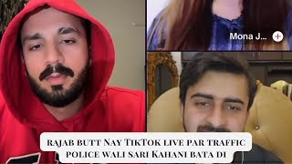 RAJAB BUTT NAY TIKTOK LIVE PAR TRAFFIC POLICE WALI SARI KAHANI BATA DI [upl. by Vanden326]