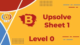 B Sibling  Level 0 2025  Upsolve Sheet 1  Data Types amp Conditions [upl. by Nirred]