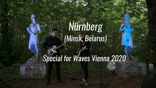 Nürnberg  live for Waves Vienna Festival 2020 [upl. by Akered]