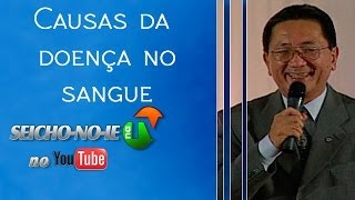 15072014  SEICHONOIE NA TV  Causas da doença no sangue [upl. by Nnylorac815]