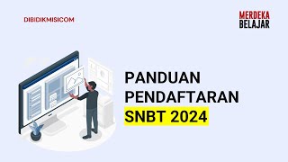 PANDUAN PENDAFTARAN SNBT 2024 [upl. by Aerona889]