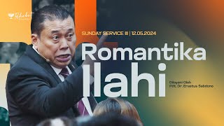 ROMANTIKA ILAHI  Pdt Dr Erastus Sabdono  SS III  12 Mei 2024  1730 WIB [upl. by Paresh]