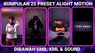 KUMPULAN 25 PRESET BASE ALIGHT MOTION TERBARU 2024 DIBAWAH 5MB [upl. by Ylak]