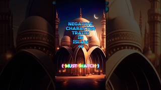 Negative character traits in islam islam islamicvideo shortsfeed shortvideo [upl. by Lucius]