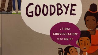 Goodbye 1st Conversation About Grief Children’s Read Aloud Book storybook storiestoread abcd [upl. by Hulbard]