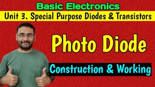 Photo Diode Construction amp Working Special Purpose Diodes Basic Electronics [upl. by Niarbo]